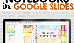 How to Use Digital Notebooks in the Classroom