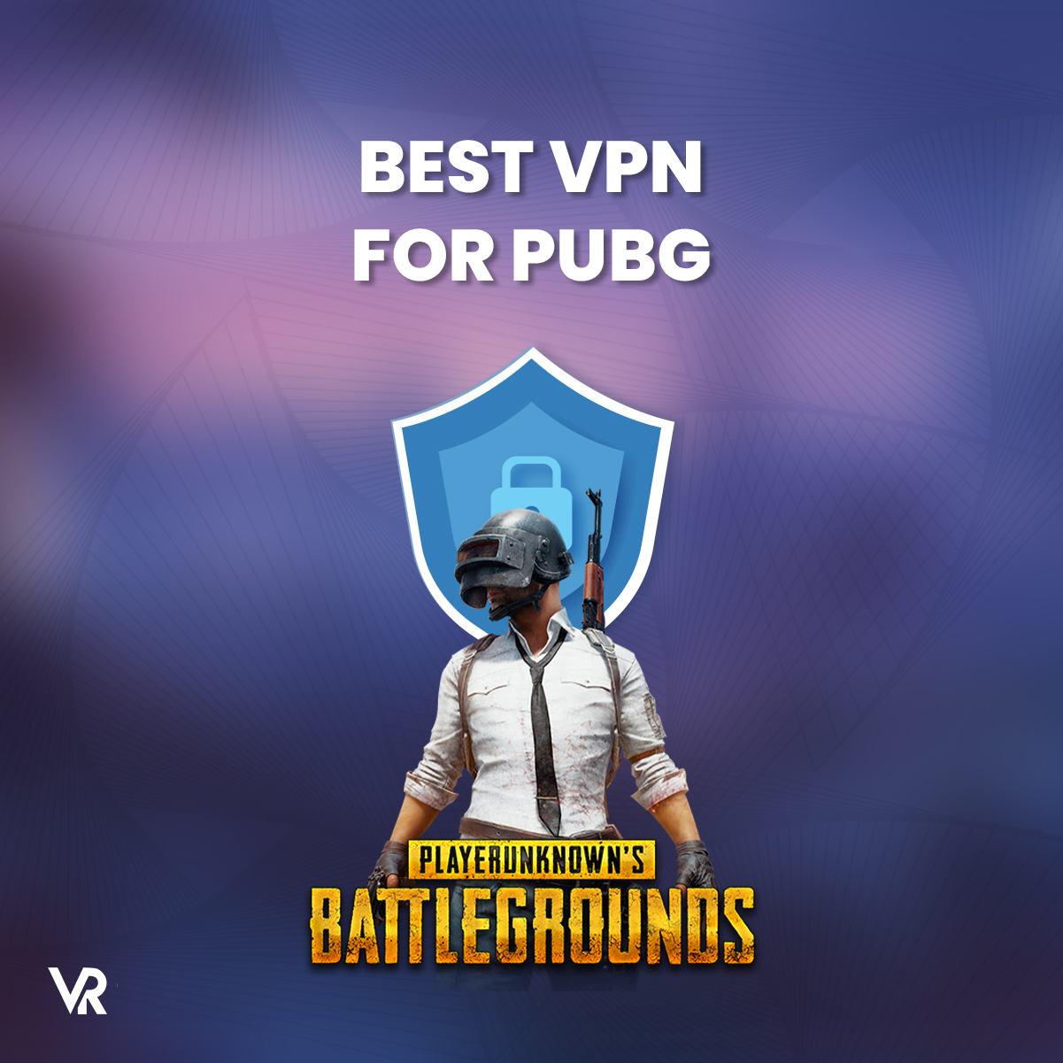 Best VPN For PUBG Mobile