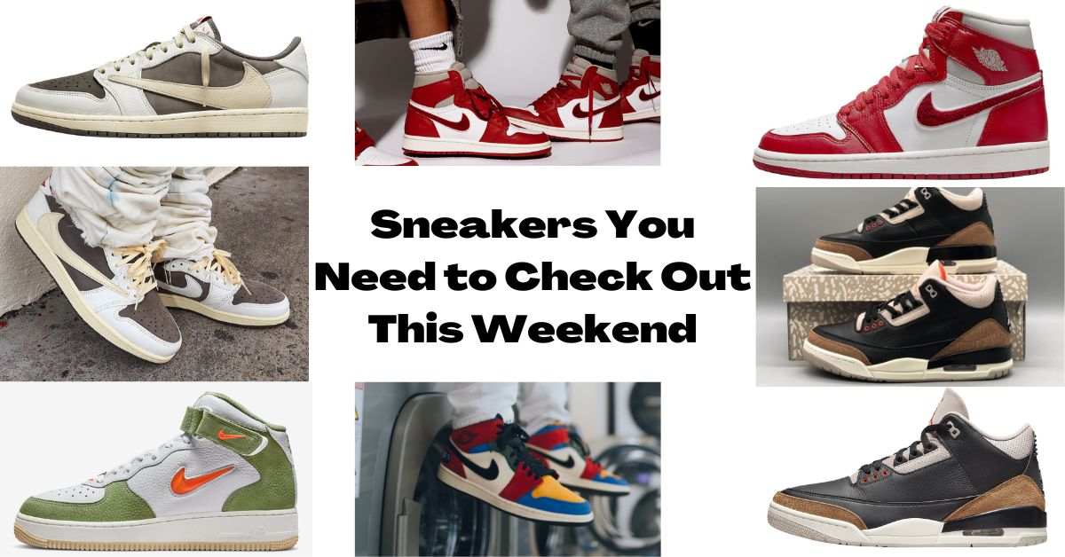 Sneakers You Need to Check Out This Weekend