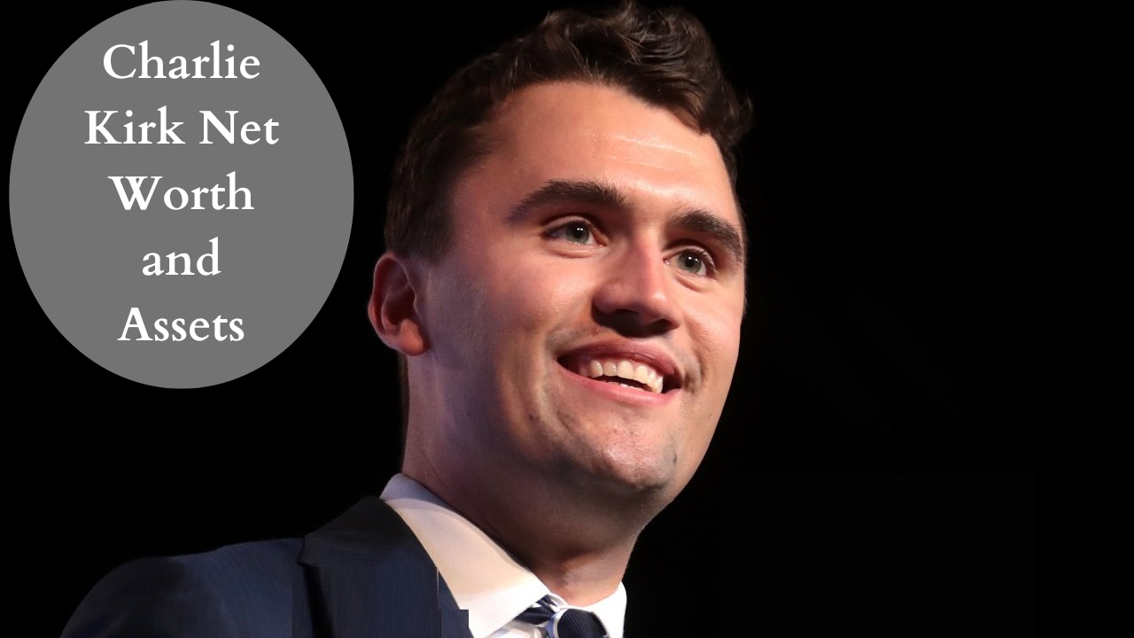 Charlie Kirk Net Worth and Assets