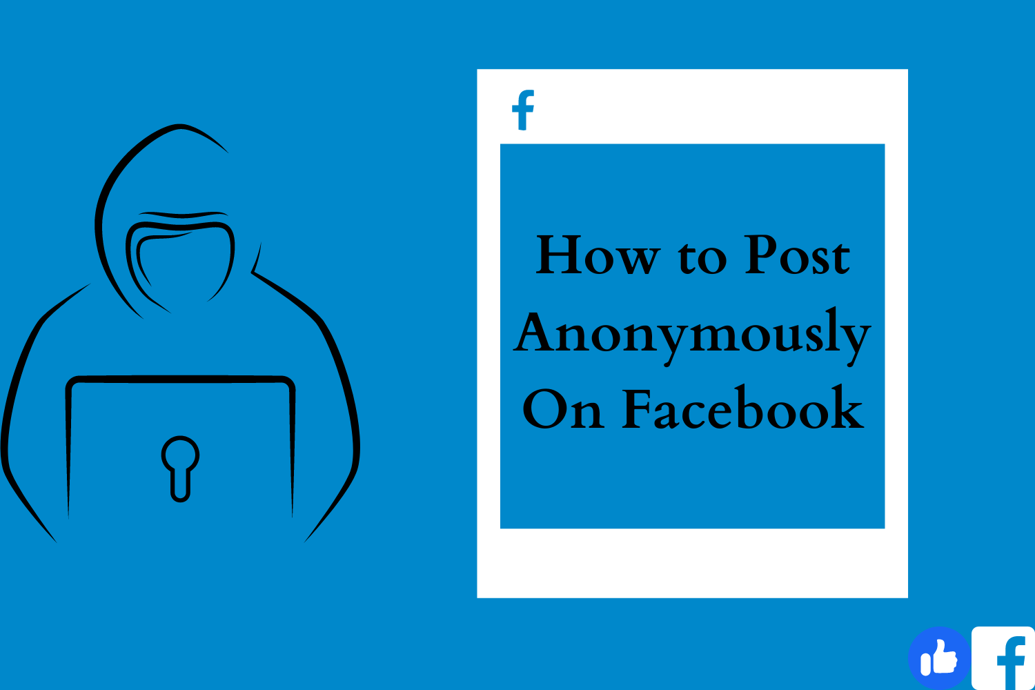 How to Post Anonymously On Facebook
