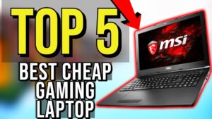 The Best Gaming Laptops For 200 Dollars