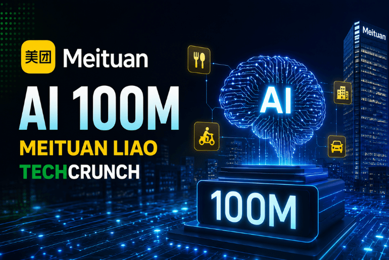 AI 100M meituan liao techcrunch