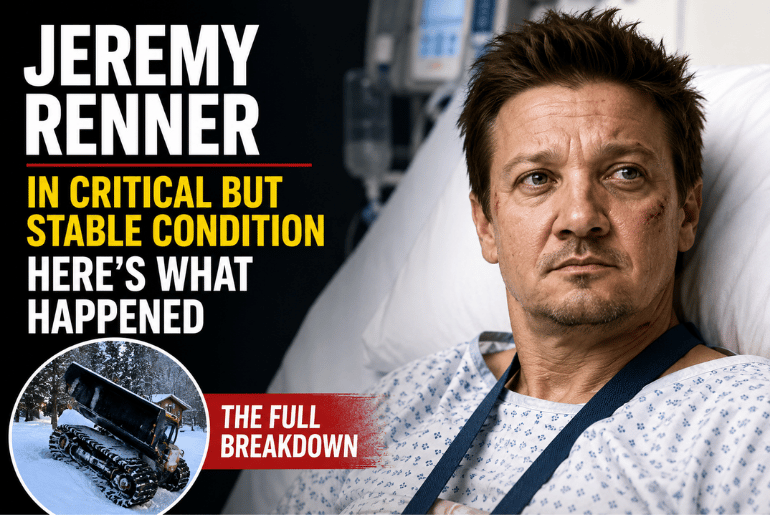 Jeremy Renner In Critical But Stable Condition, Here’s What Happened