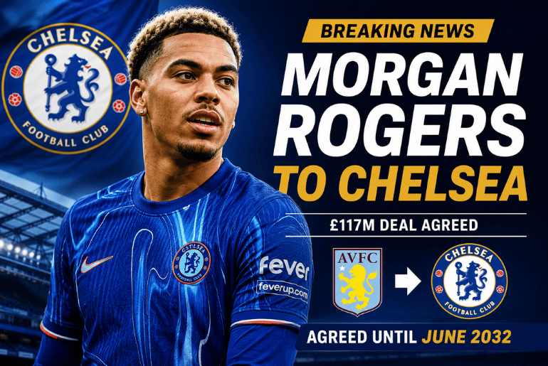 Chelsea Agrees to Record Deal for Morgan Rogers After Reaching Terms With Aston Villa