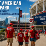 Great American Ball Park Is Driving Family Road Trips Across America