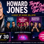 Howard Jones Brings Things Can Only Get Better Tour to Fiddler’s Green Amphitheatre on July 30