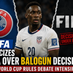 UEFA Criticizes FIFA Over Balogun Decision as World Cup Rules Debate Intensifies