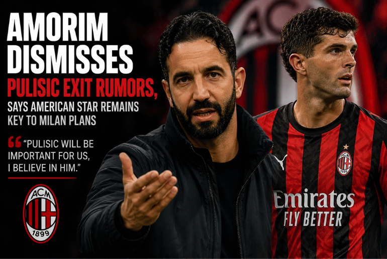 Amorim Dismisses Pulisic Exit Rumors, Says American Star Remains Key to Milan Plans