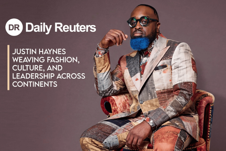 Justin Haynes - Weaving Fashion, Culture, and Leadership Across Continents